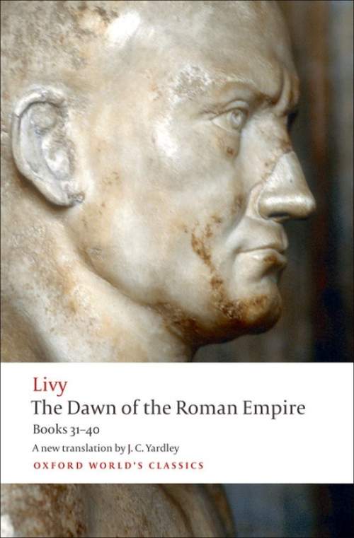 Oxford World´s Classics The Dawn of the Roman Empire Books 31-40