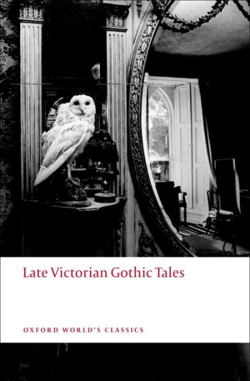 Oxford World´s Classics Late Victorian Gothic Tales