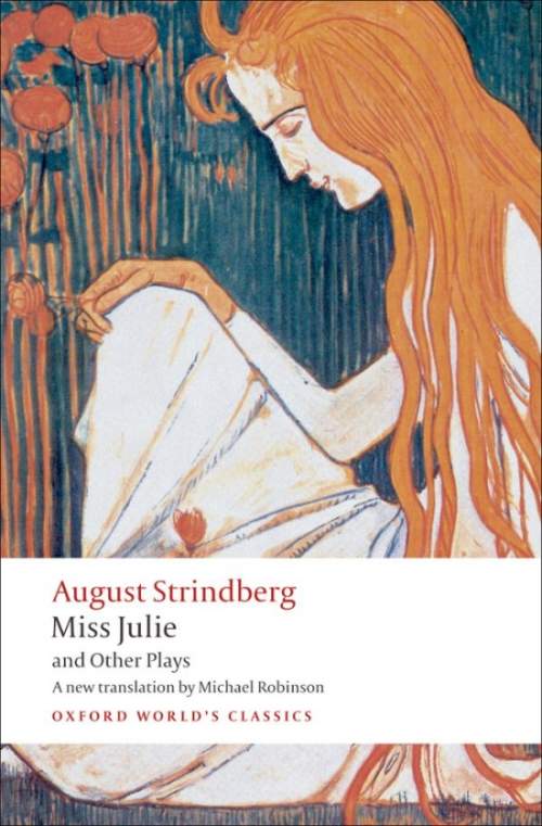 Oxford World´s Classics Miss Julie and Other Plays