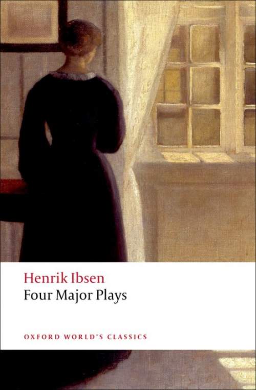 Oxford World´s Classics Four Major Plays (Doll´s House; Ghosts; Hedda Gabler; and The Master Builder)