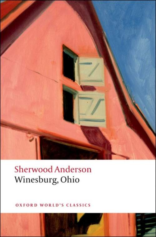Oxford World´s Classics - American Literature Winesburg, Ohio