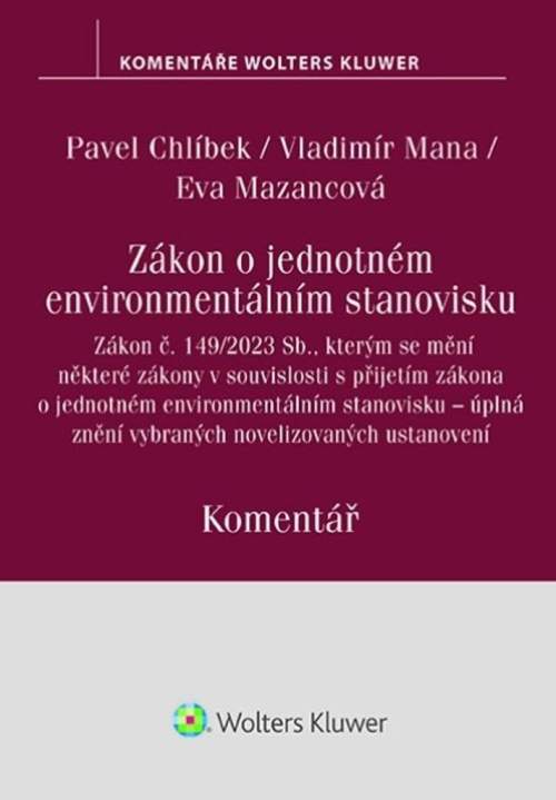 Pavel Chlíbek, Vladimír Mana, Eva Mazancová - Zákon o jednotném environmentálním stanovisku