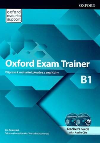 Oxford Exam Trainer B1 Teacher´s Book with Digital pack (Czech Edition)