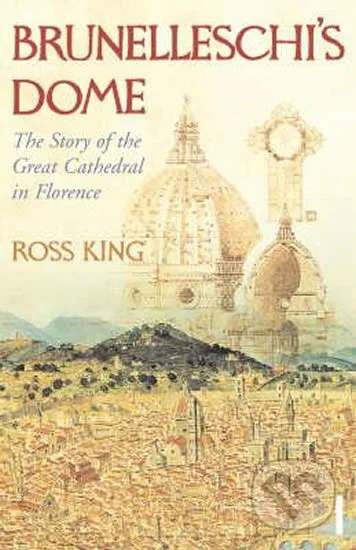 Brunelleschi's Dome - Ross King