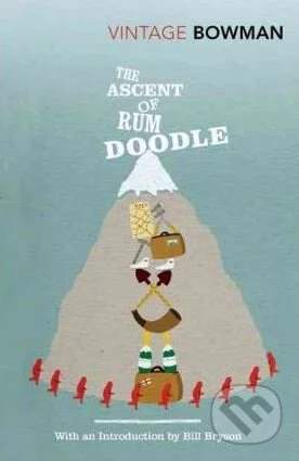 The Ascent Of Rum Doodle - W.E. Bowman