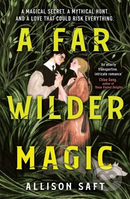 A Far Wilder Magic - Allison Saft