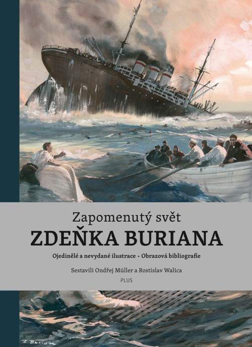 Zapomenutý svět Zdeňka Buriana - Ondřej Müller, Rostislav Walica, Zdeněk Burian (ilustrátor)