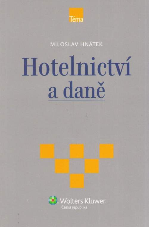 WOLTERS KLUWER Hotelnictví a daně - Miloslav Hnátek