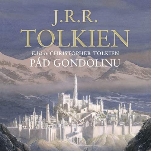 John Ronald Reuel Tolkien - Pád Gondolinu CDmp3 Čte Aleš Procházka