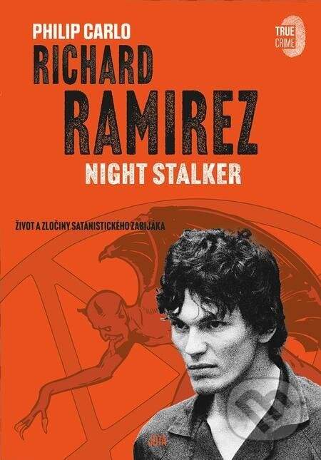 Philip Carlo - Richard Ramirez: Night Stalker