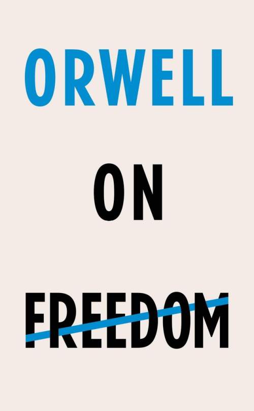 George Orwell - On Freedom