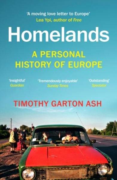 Timothy Garton Ash - Homelands