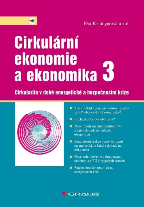 Grada Cirkulární ekonomie a ekonomika 3 - Cirkularita v době energetické a bezpečnostní krize - Eva Kislingerová