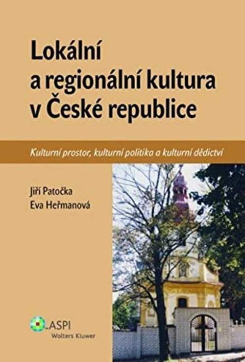 Wolters Kluwer Lokální a regionální kultura v České republice - Jiří Patočka
