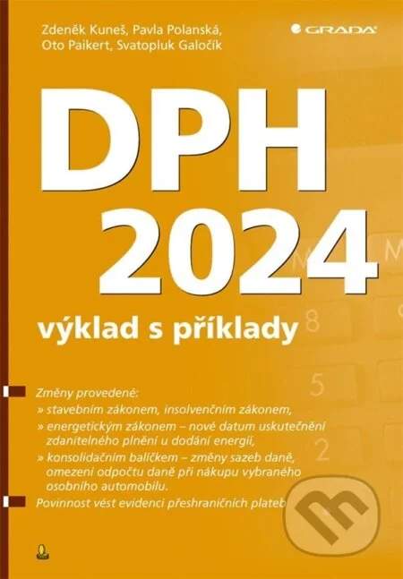 GRADA DPH 2024 - výklad s příklady - Zdeněk Kuneš, Pavla Polanská, Svatopluk Galočík, Oto Paikert