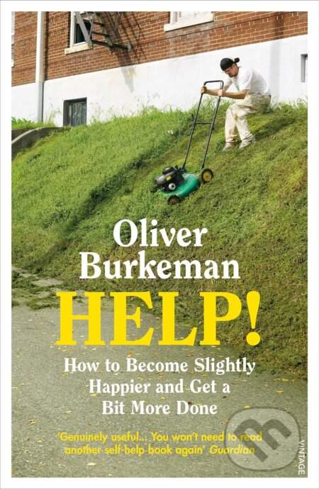 VINTAGE ! - How to Become Slightly Happier and Get a Bit More Done this New Year (Burkeman Oliver)(Paperback / softback)
