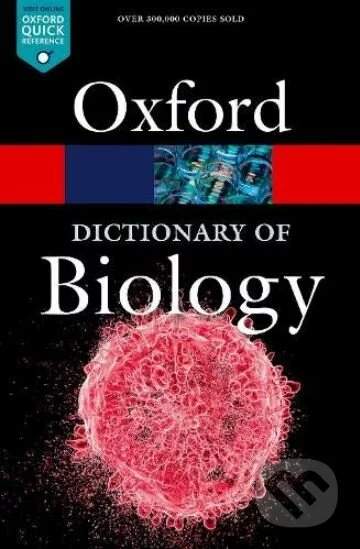 OXFORD UNIVERSITY PRESS A Dictionary of Biology - Robert Hine