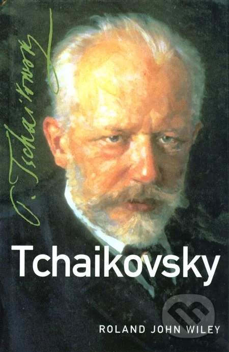 Tchaikovsky - Roland John Wiley