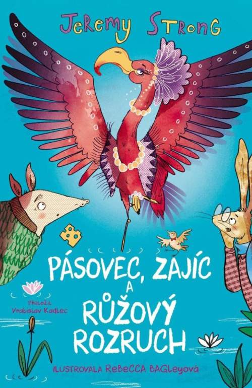 Jeremy Strong - Pásovec, Zajíc a růžový rozruch