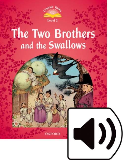 Classic Tales Second Edition Level 2 The Two Brothers and the Swallows + Audio Mp3 Pack