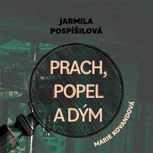TYMPANUM Prach, popel a dým - Jarmila Pospíšilová