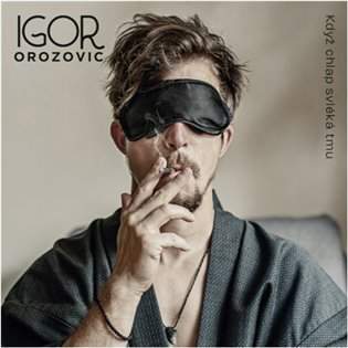 Igor Orozovič – Když chlap svléká tmu CD