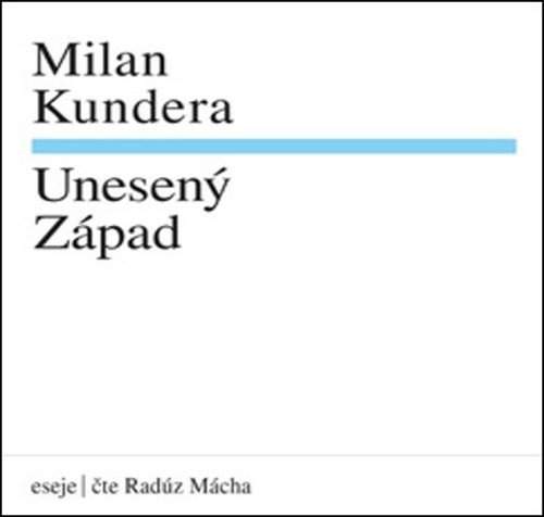 Milan Kundera - Unesený západ CDmp3