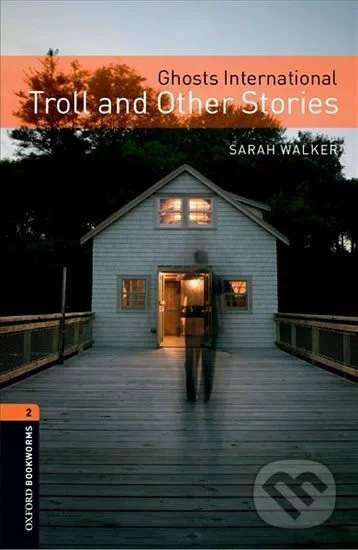 Oxford University Press New Oxford Bookworms Library 2 Ghosts International, Troll and Other Stories Book with Audio Mp3
