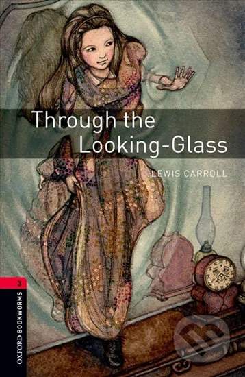 Oxford University Press New Oxford Bookworms Library 3 Through the Looking Glass Book with Audio Mp3