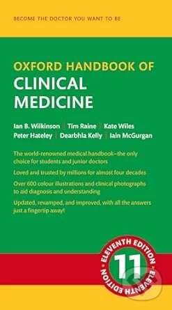 Oxford Handbook of Clinical Medicine - Ian B. Wilkinson, Tim Raine, Kate Wiles, Peter Hateley, Dearbhla Kelly, Iain McGurgan