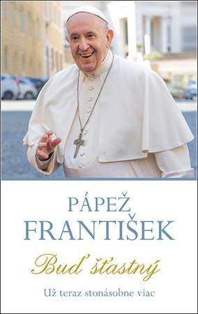 FORTUNA Buď šťastný - Papež František