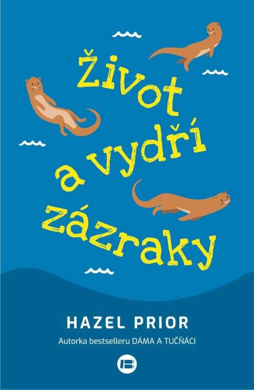 BETA Život a vydří zázraky - Hazel Prior