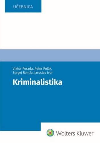Kriminalistika - Peter Polák, Viktor Porada, Sergej Romža, Jaroslav Ivor