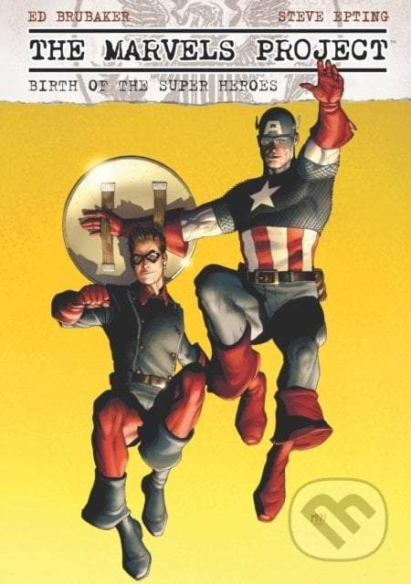 The Marvels Project: Birth of the Super Heroes (Brubaker Ed)(Paperback)