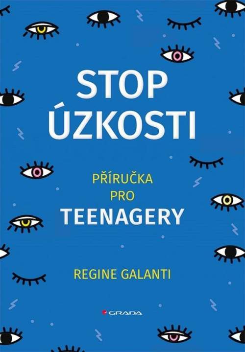 Regine Galanti - Stop úzkosti: Příručka pro teenagery