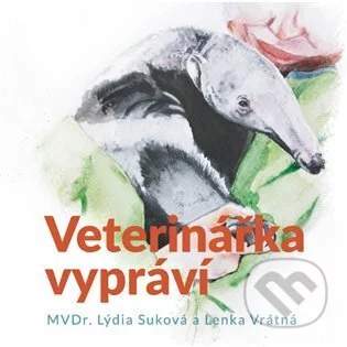 TYMPANUM Veterinářka vypráví - Lenka Vrátná, Lýdie Suková