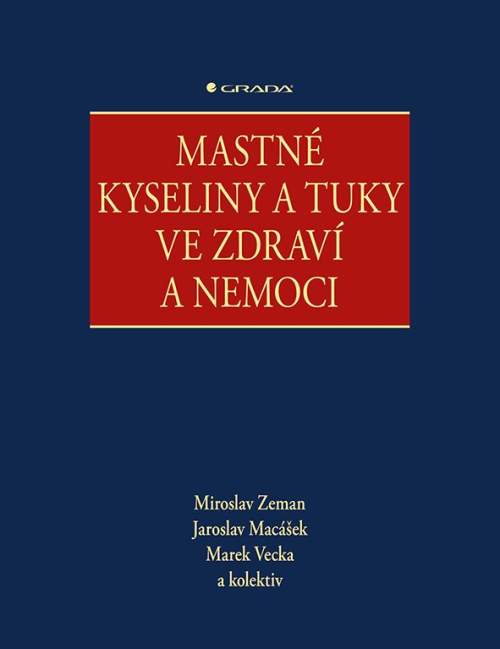 Mastné kyseliny a tuky ve zdraví a nemoci, Zeman Miroslav