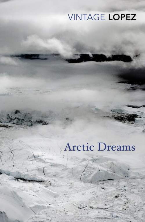 Barry Lopez - Arctic Dreams