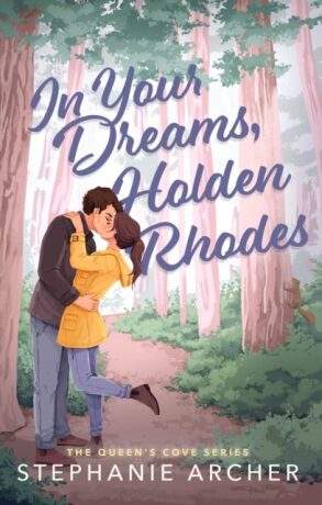Stephanie Archer - In Your Dreams, Holden Rhodes