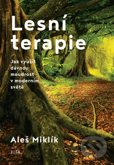 JOTA Lesní terapie - Aleš Miklík