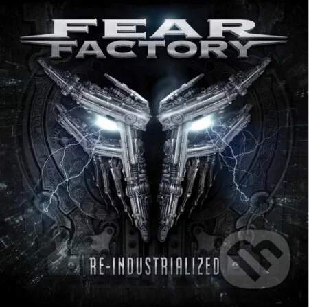 Fear Factory - Re-Industrialized CD