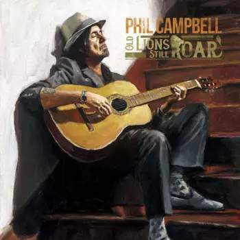 Phil Campbell - Old Lions Still Roar LP