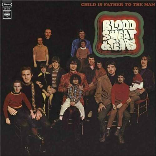 Blood, Sweat & Tears - Child Is Father To The Man LP