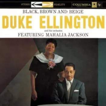 Duke Ellington And His Orchestra - Black, Brown And Beige LP