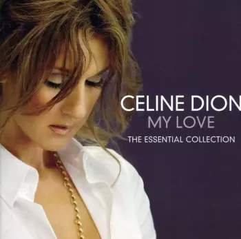 Céline Dion - My Love The Essential Collection CD