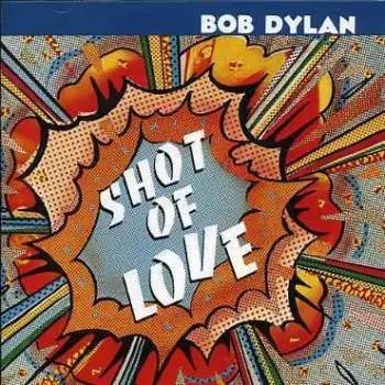 Bob Dylan - Shot Of Love CD