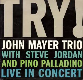 John Mayer Trio - Try! Live In Concert CD