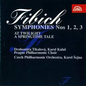 Česká filharmonie, Karel Šejna – Fibich: Symfonie č. 1 - 3 komplet, V podvečer, Jarní romance CD