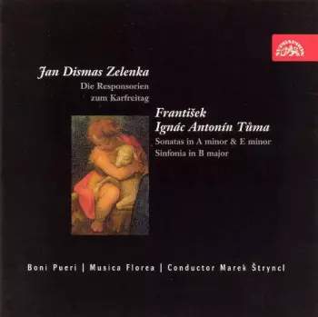 Boni pueri, Musica Florea, Marek Štryncl – Zelenka: Velkopáteční responsoria, Sonata a 3 - Tůma: Sonáty, Sinfonie CD