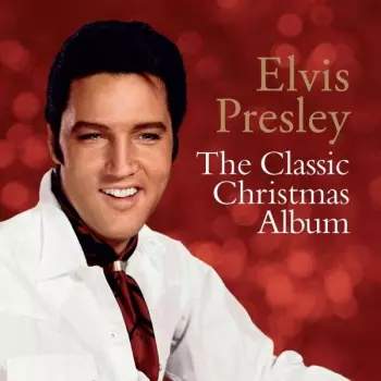 Elvis Presley -  The Classic Christmas Album LP